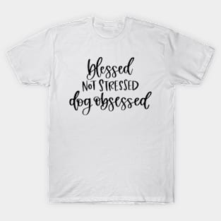 Blessed Not Stressed T-Shirt